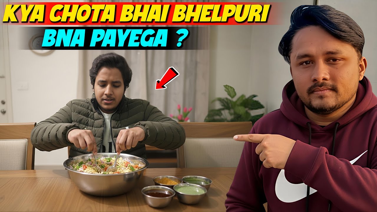 Kya chota bhai bhel puri bna Payega?