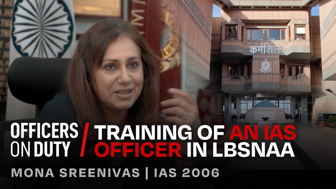 Training of an IAS Officer in LBSNAA | IAS Mona Pruthi Sreenivas | Officers on Duty E258