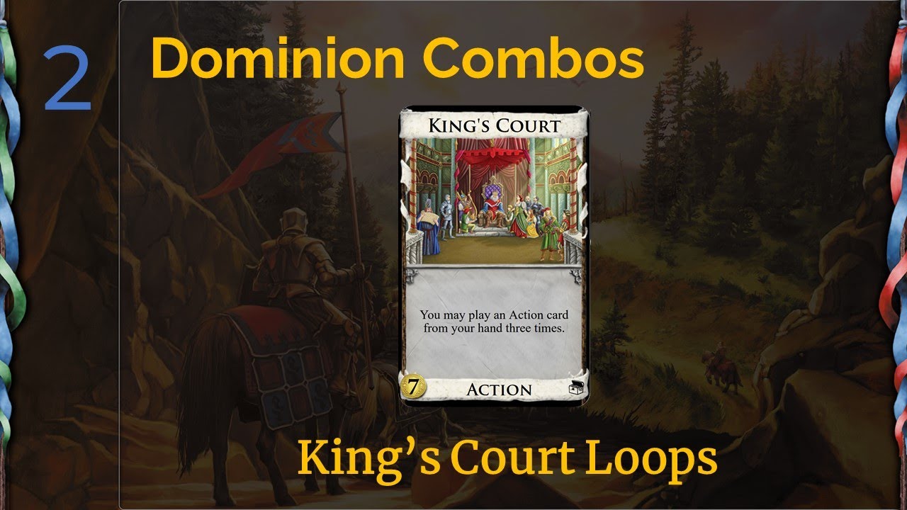 Dominion Combos 2 - King's Court Loops
