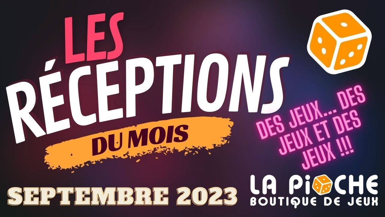 Les réceptions du mois La Pioche - Septembre 2023