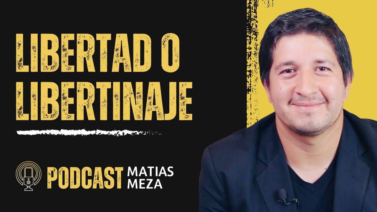 Libertad o libertinaje | Hablemos con Matias Meza
