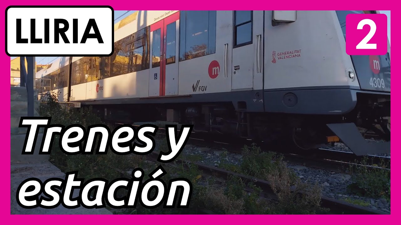 🚩 Estación Llíria 🚂 Línea 2 Metrovalencia