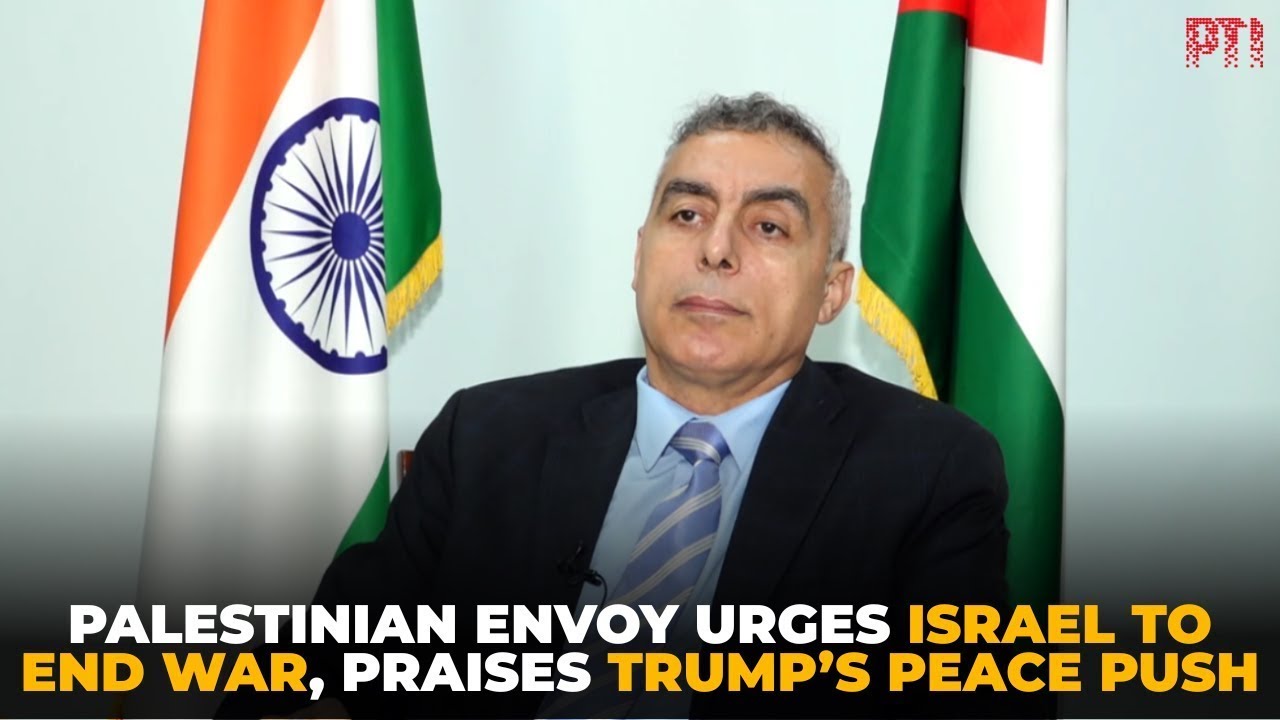 Israel accepted the ceasefire, now we hope it accepts ending the war: Palestinian envoy to India