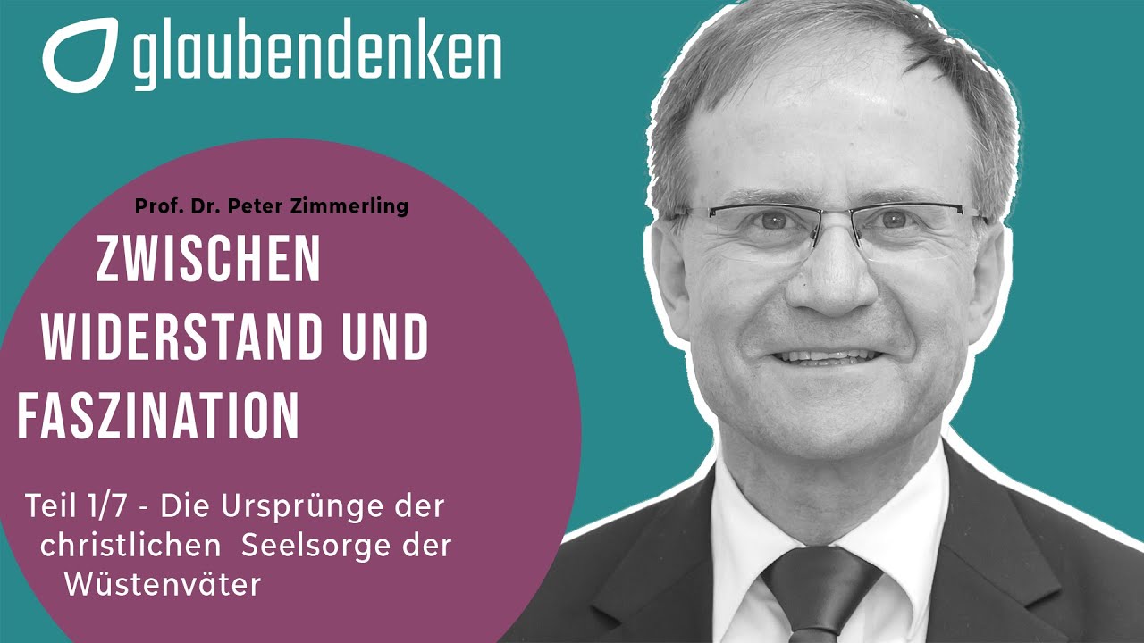 Wüstenväter und Wüstenmütter: Zwischen Widerstand und Faszination (1/7) - Ursprünge der Seelsorge