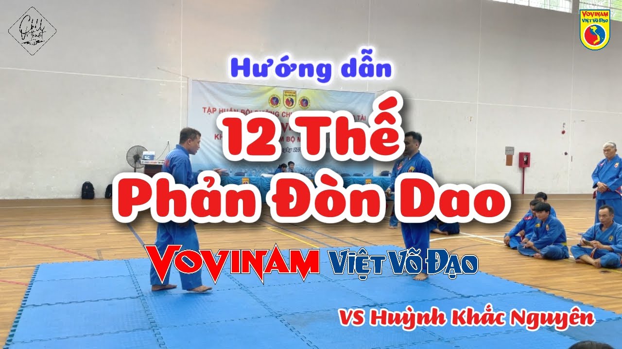 12 Phản đòn Dao Vovinam - Hướng dẫn chi tiết | Tập huấn chuyên môn 2025