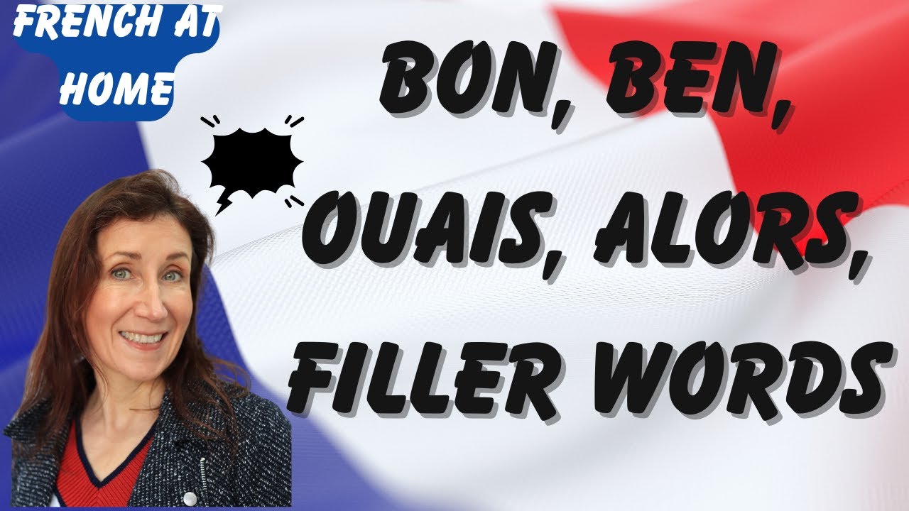 10 French Filler Words To Sound More French