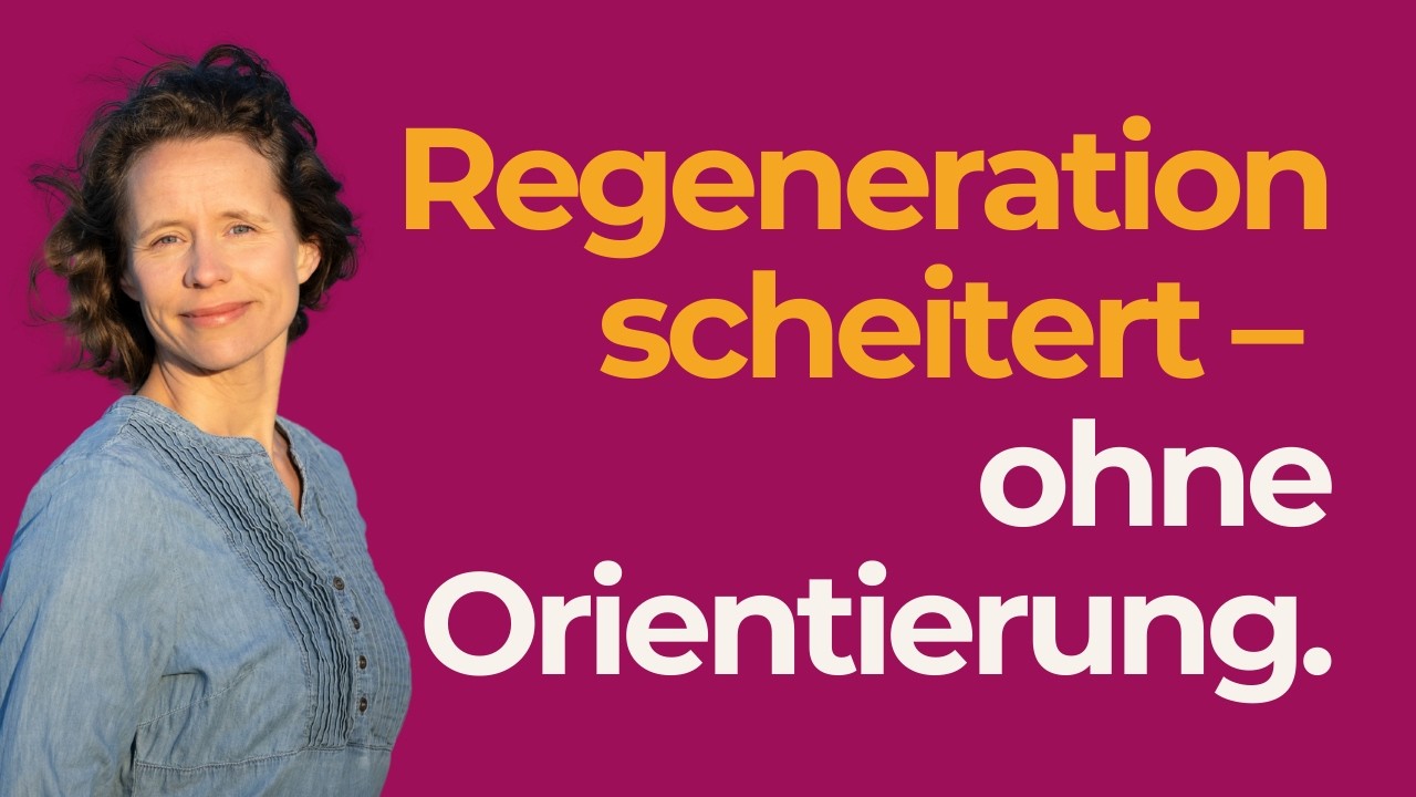 #40 Warum Orientierung der Schlüssel zur Regeneration deines Nervensystems ist