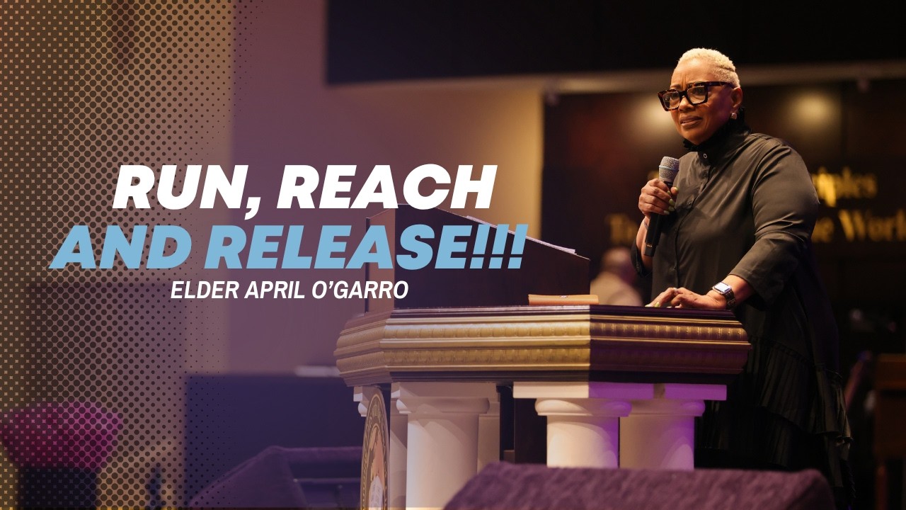 Run, Reach and Release | 03/18/2026 7:00 PM | Elder April O'Garro