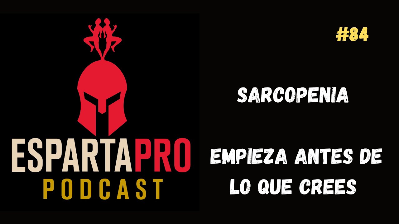 #84 – SARCOPENIA: la pérdida de fuerza que empieza antes de lo que crees ⏳