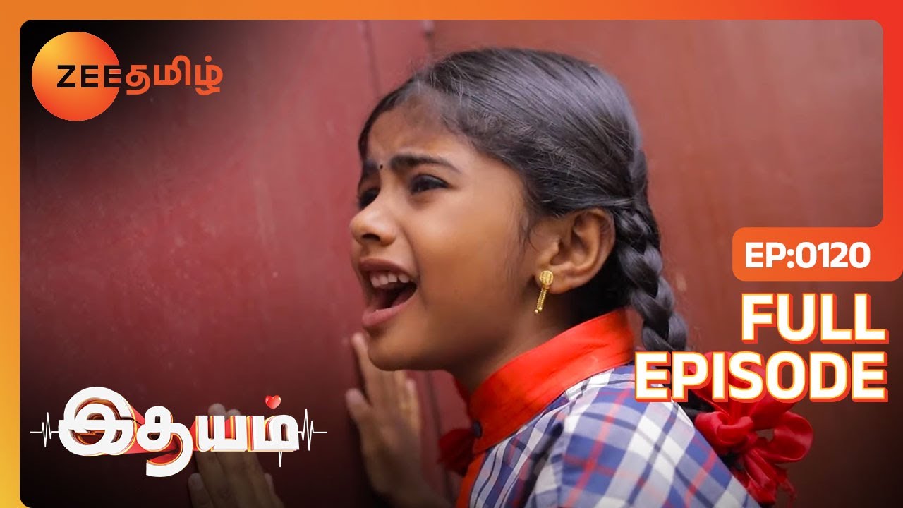 தமிழ் அழாத அம்மா உன்ன கண்டுபுடிச்சிருவாங்க | Idhayam | Full Ep 120 | Zee Tamil | 18 Jan 24