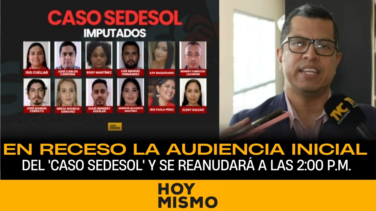 En receso la audiencia inicial del 'Caso SEDESOL' y se reanudará a las 2:00 p.m.