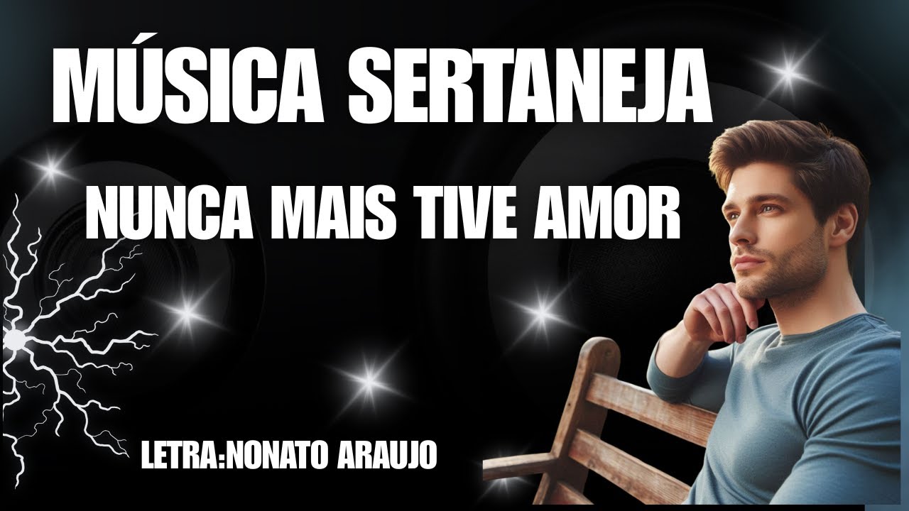 NUNCA MAIS TIVE AMOR   Música sertaneja