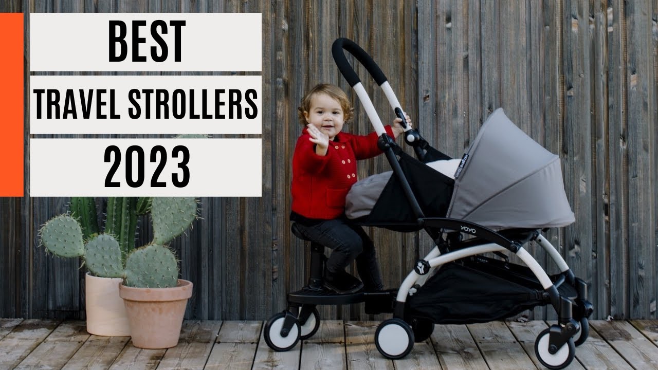 Best Travel Strollers 2023