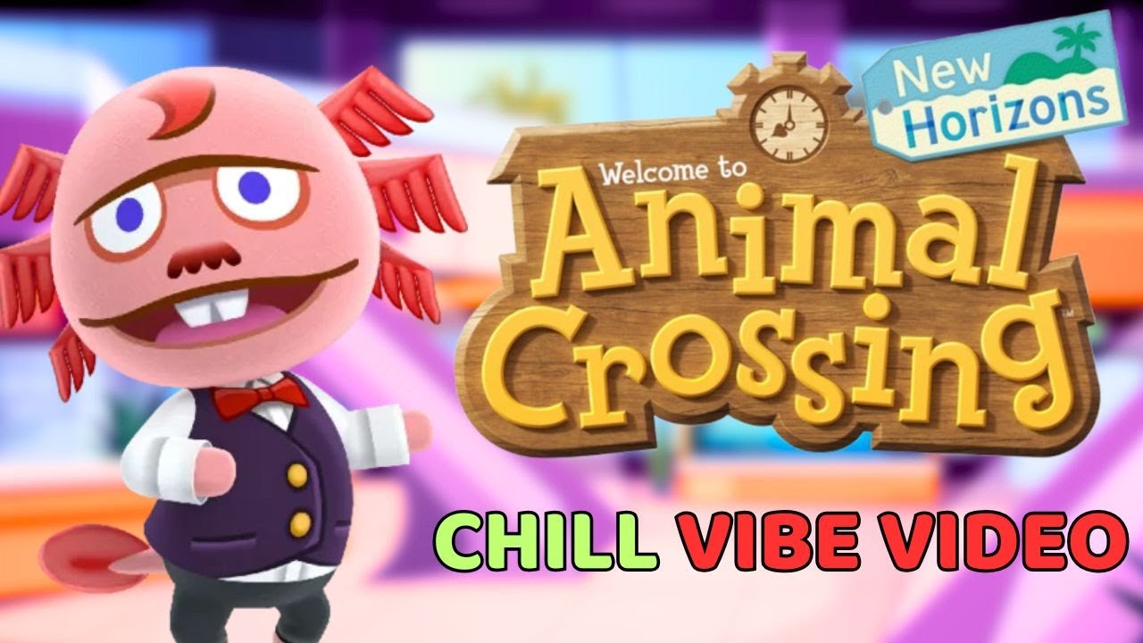 Animal Crossing New Horizons Chill Vibe Video (No Commentary)