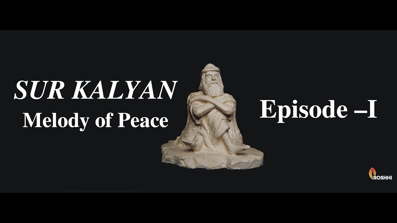 Shah Jo Risalo - Sur Kalyan: Melody of Peace (Episode - I) - Taj Joyo - Audiobook with Translation