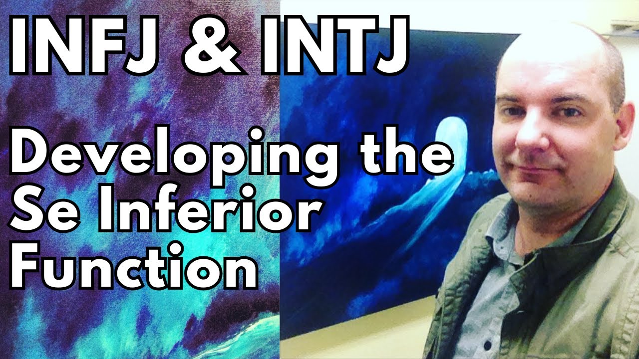 How to Develop the Se Inferior Function for the INFJ (& INTJ)