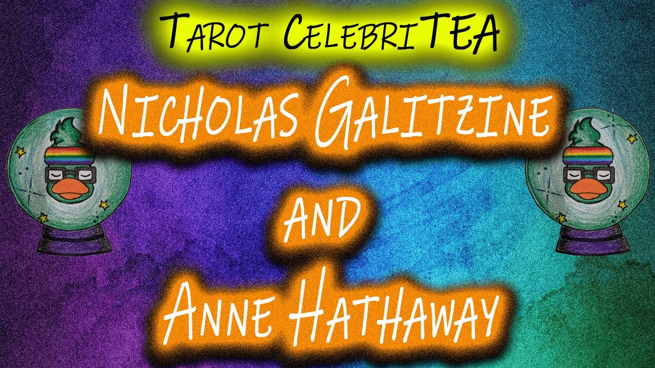 Tarot CelebriTEA - Nicholas Galitzine and Anne Hathaway's Tarot Card Reading