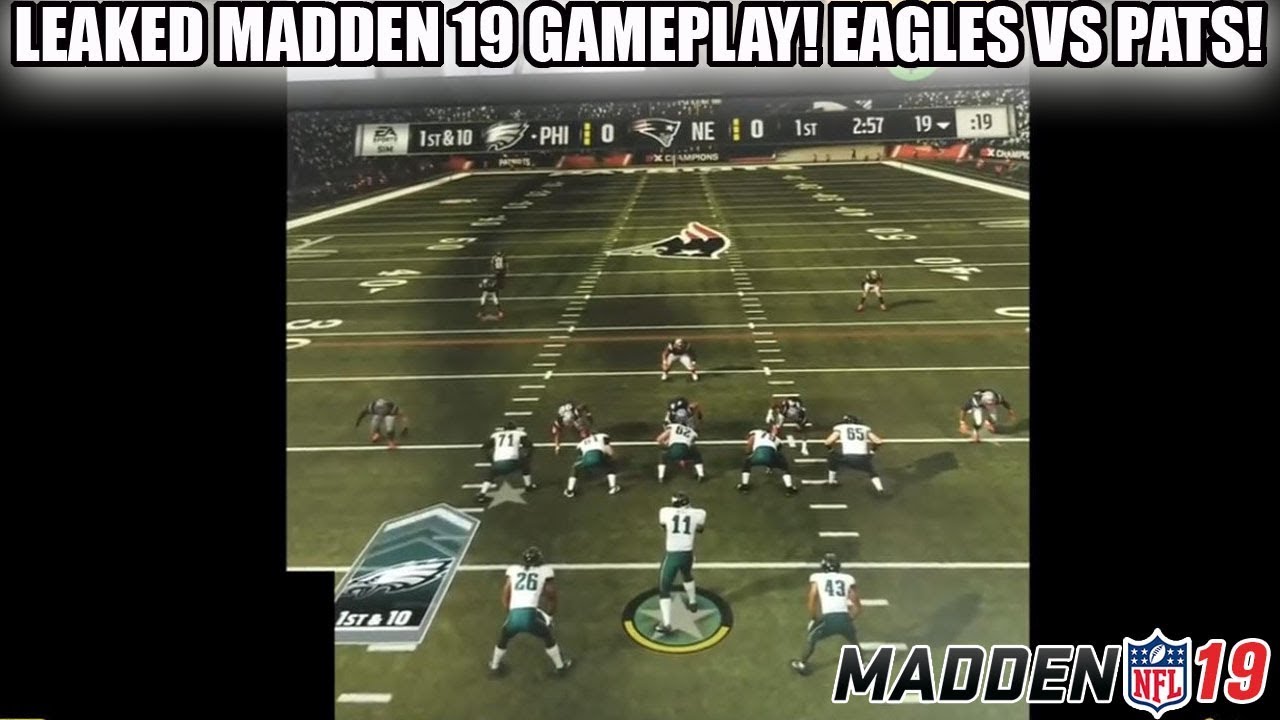 LEAKED MADDEN 19 EXCLUSIVE GAMEPLAY! EAGLES VS PATRIOTS! | MADDEN 19 GAMEPLAY