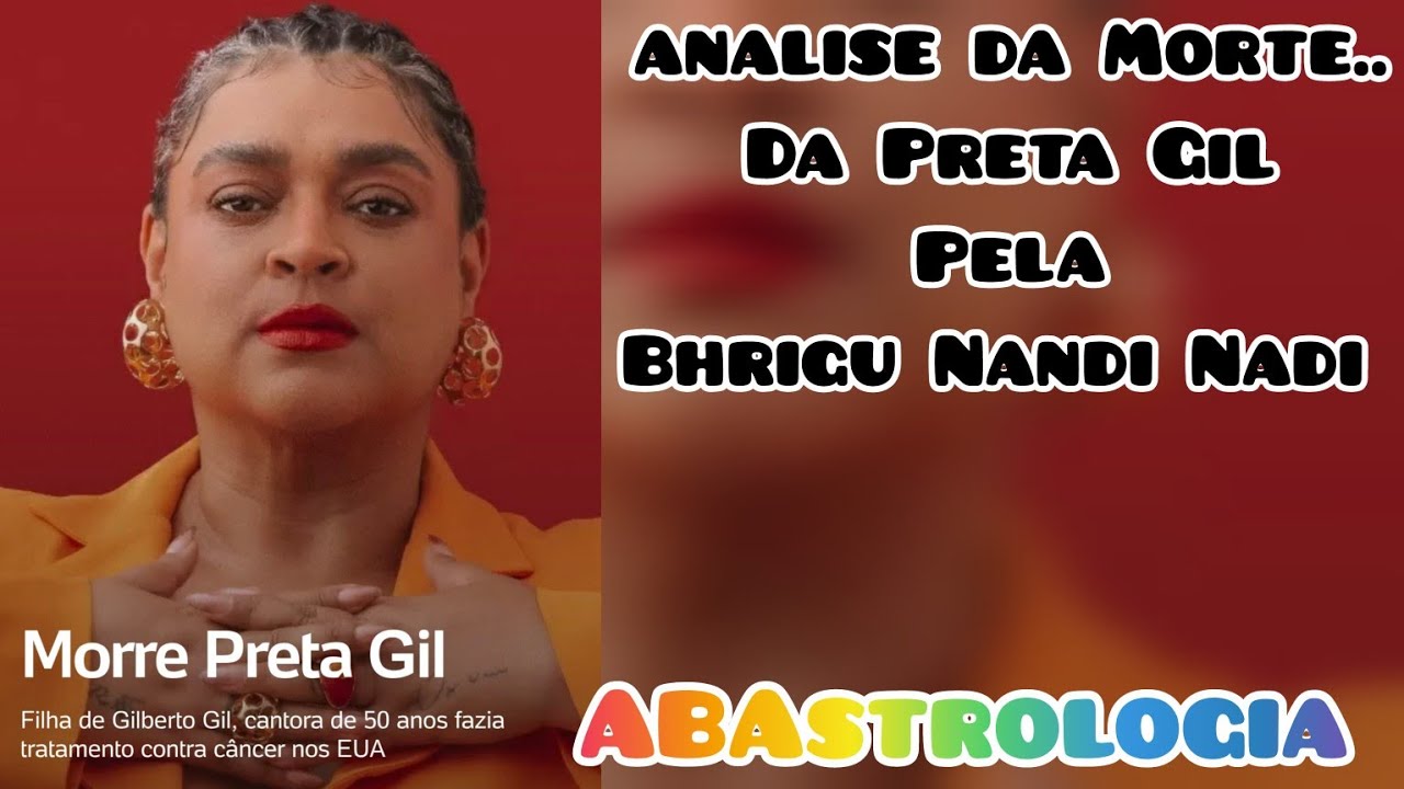 Analise de Evento da Morte da Preta Gil pelo Bhrigu Nandi Nadi ABAstrologia Astrologia Védica 