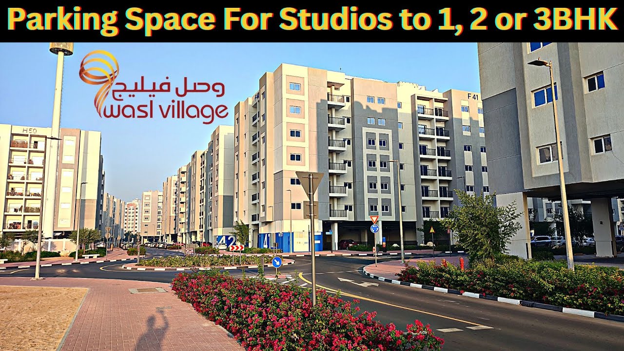 Wasl Village Community Living Parking Space For Studios to 1, 2 or 3-Bedroom Apartments @waslgroup