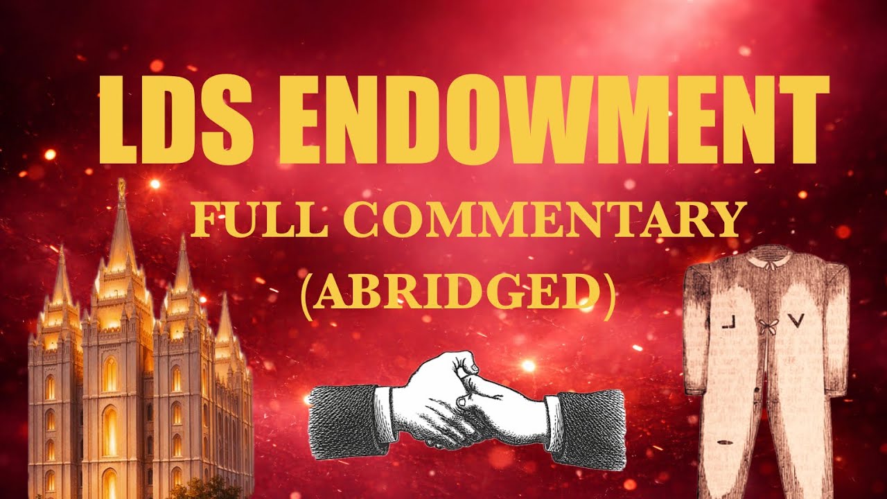 LDS Endowment Commentary (ABRIDGED) — ATM#30