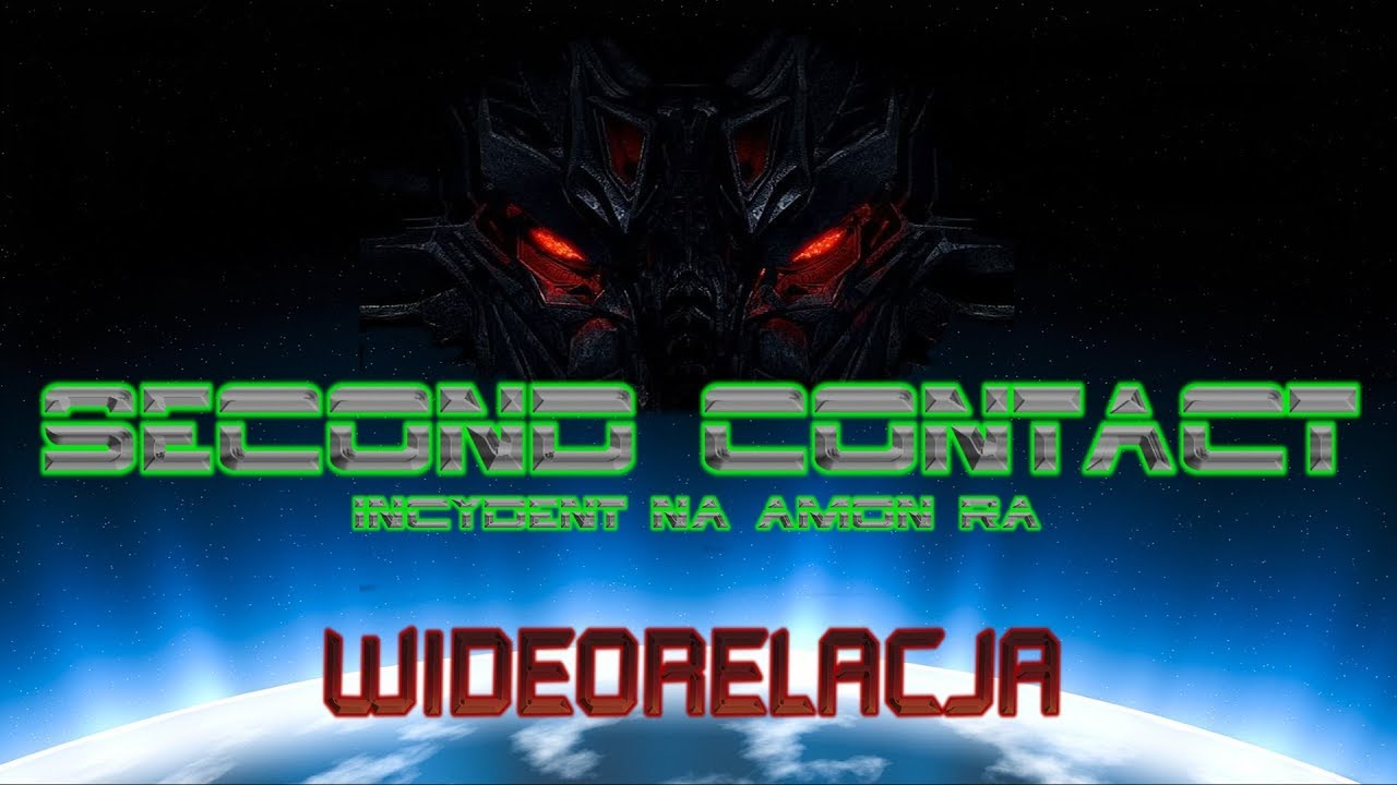 SECOND CONTACT: Incydent na Amon Ra - WIDEORELACJA