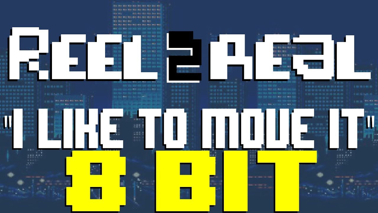I Like To Move It [8 Bit Tribute to Reel 2 Real] - 8 Bit Universe