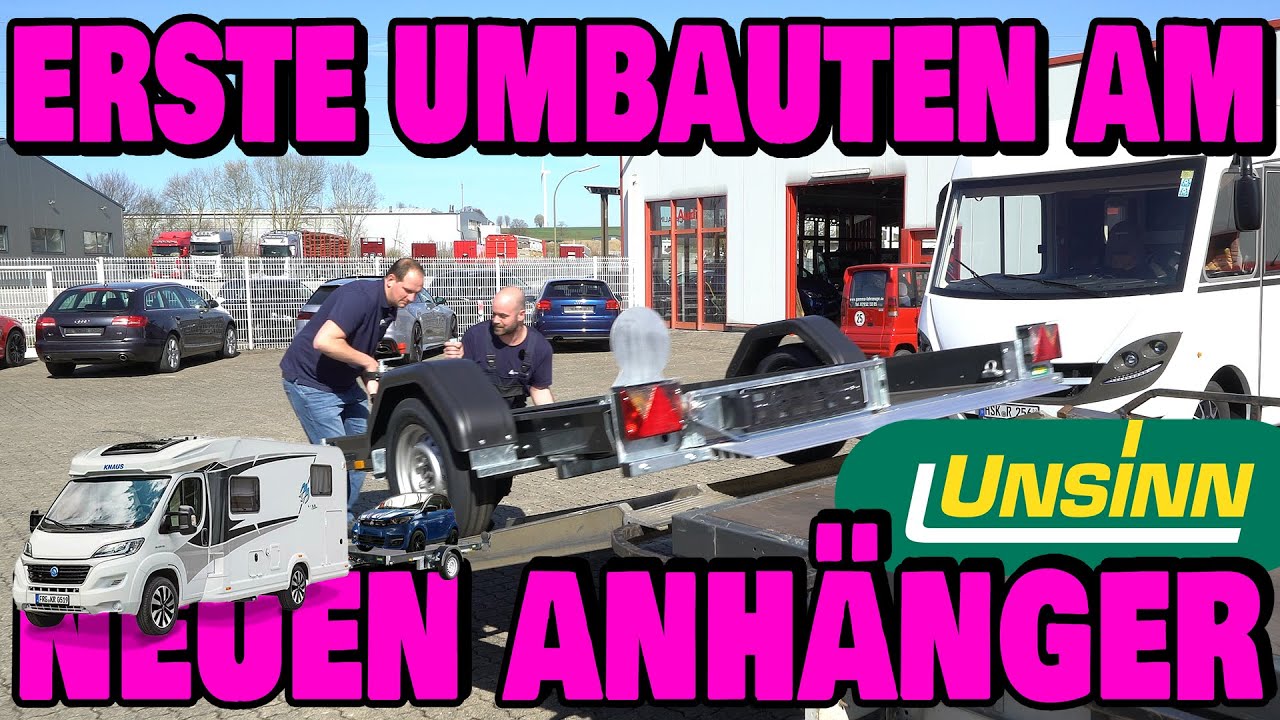 Wir testen den neuen Anhänger mit unseren Fahrzeugen und bauen etwas um - GAMMA Fahrzeuge