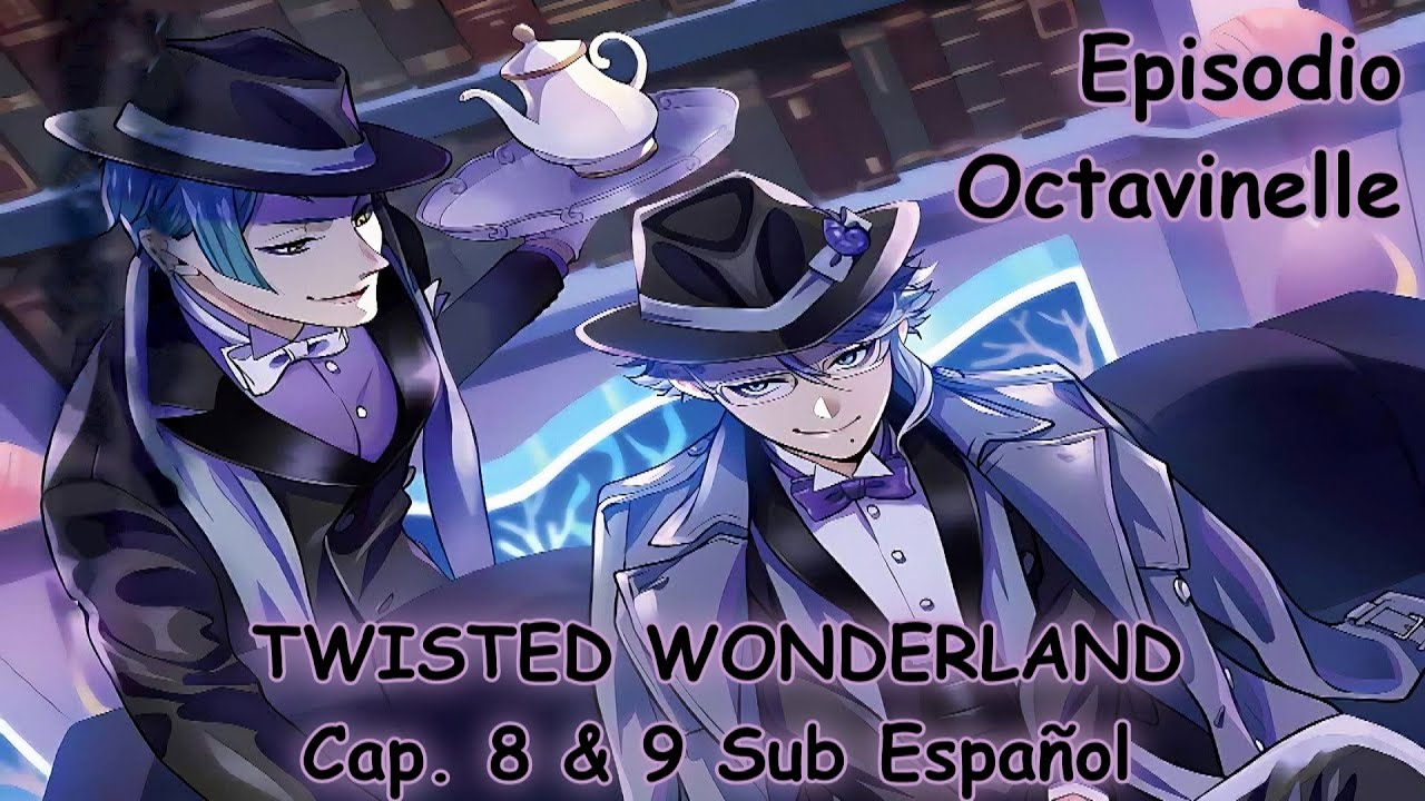 Twisted Wonderland - Manga Octavinelle Sub Español Cap 8 & 9