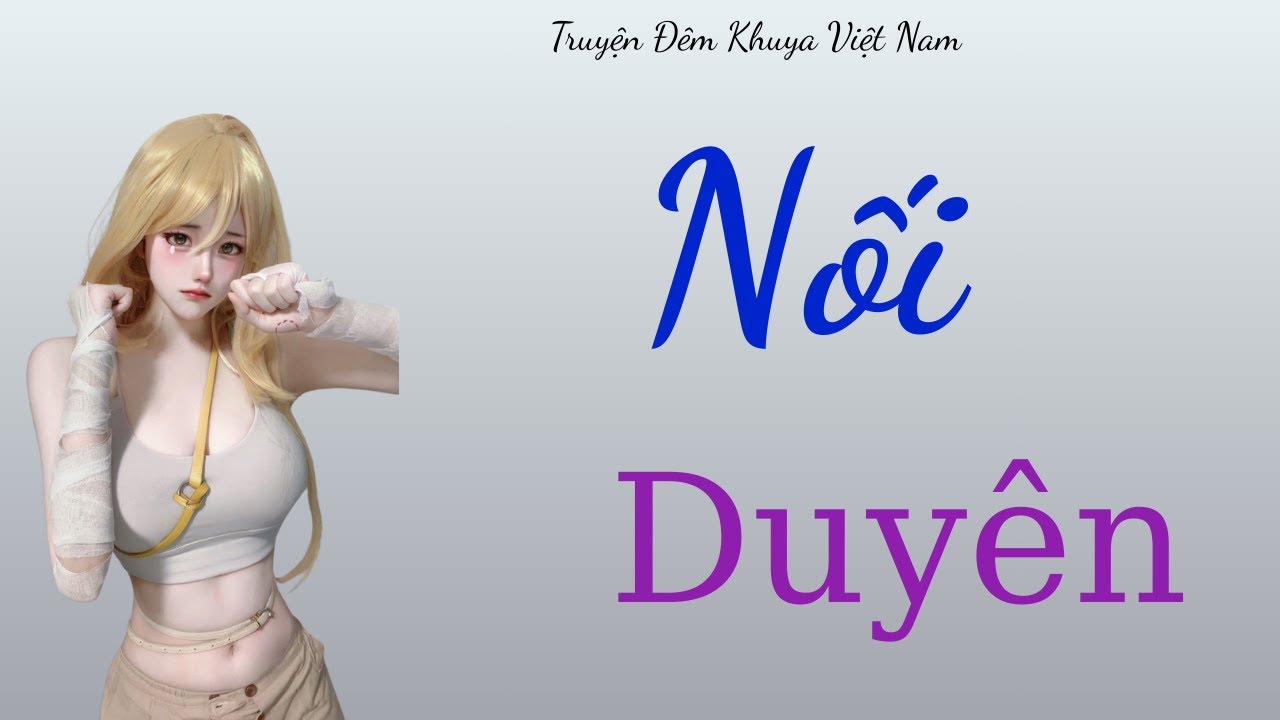 Đêm Nay Không Ai Dám Ngủ – Yêu Nhau Sai Thời | Truyện Nghe Là Ghiền