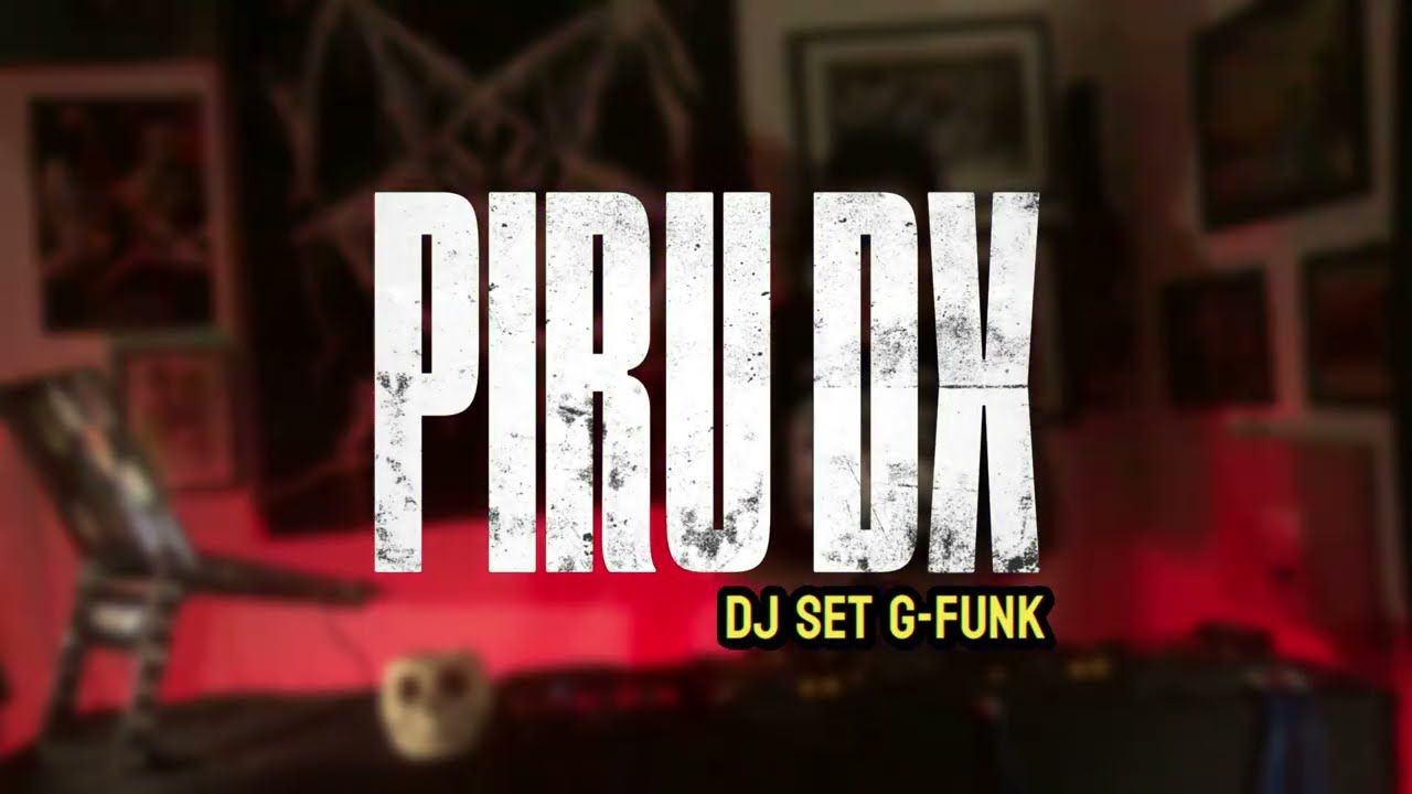 PIRUDX - DJSET (G-FUNK)