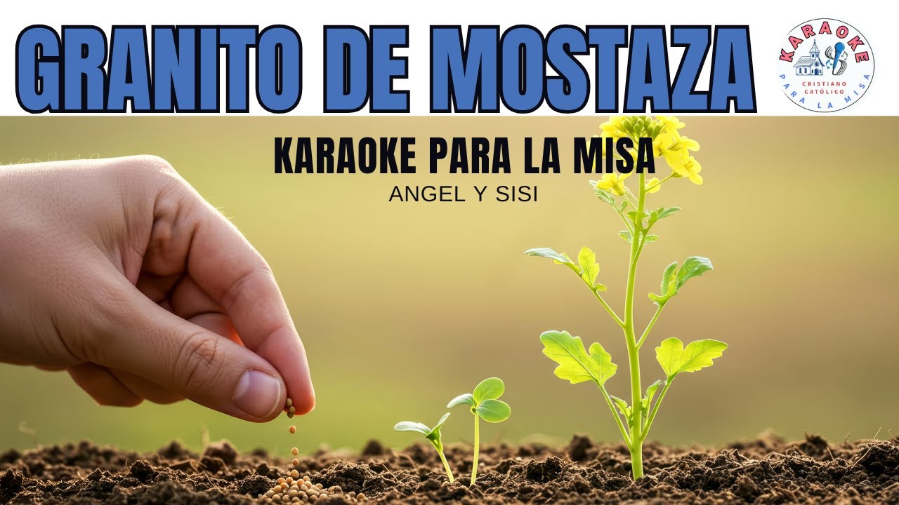 Granito de Mostaza - Karaoke para la Misa