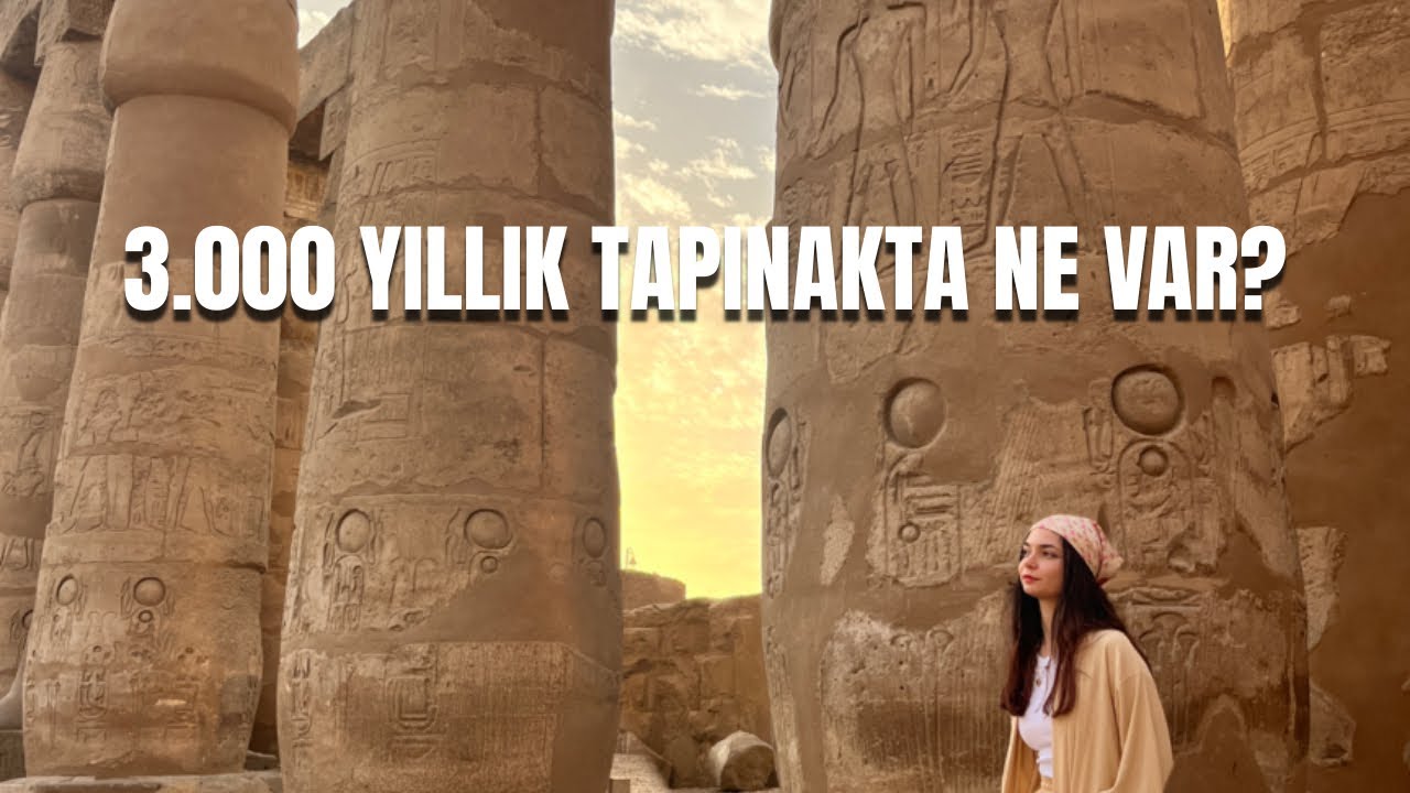 Luxor Tapınağı: 3.000 Yıllık Güç Gösterisi