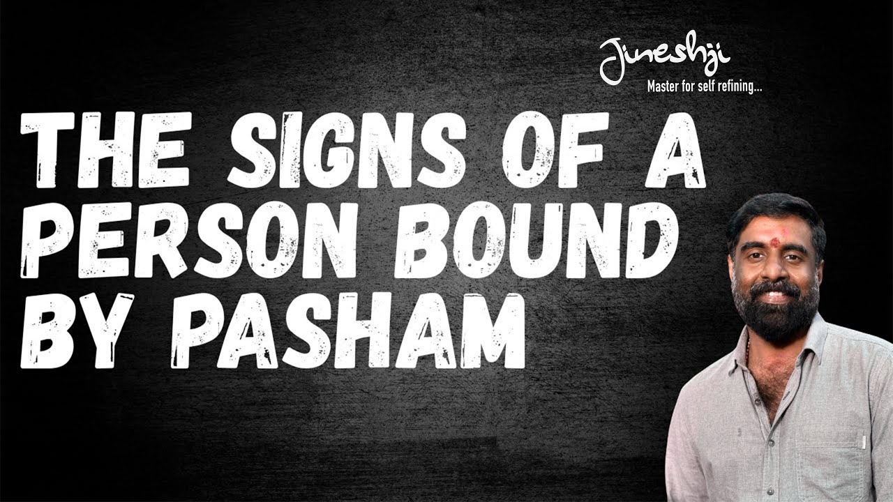 The signs of a person bound by pasham