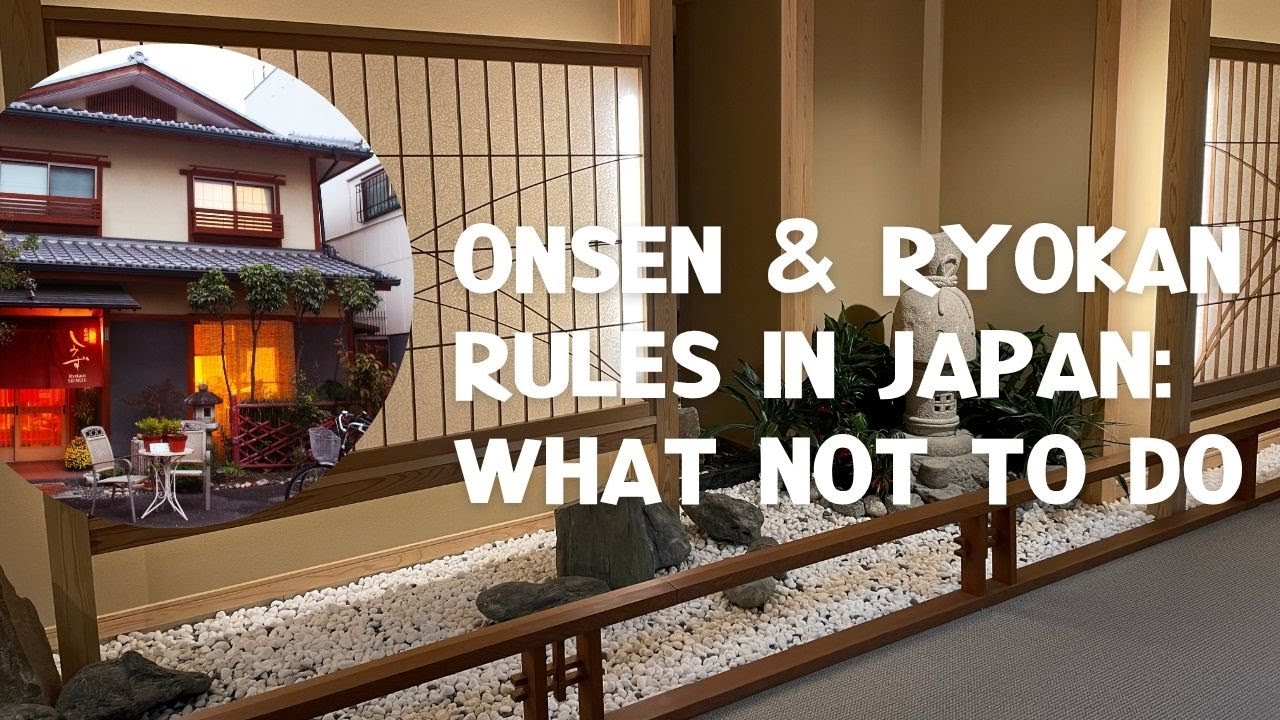 Onsen & Ryokan Rules in Japan: What NOT to Do