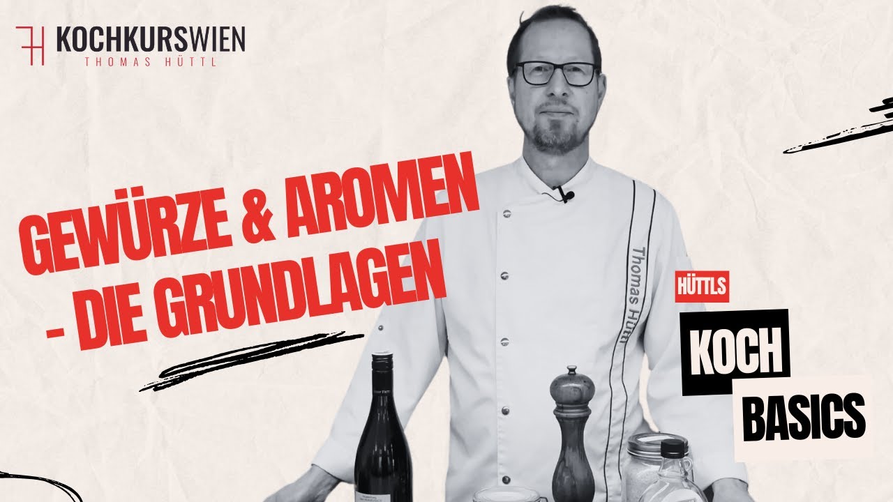 Koch-Basics: #22 Die Grundlagen der Gew&uuml;rze und Aromen