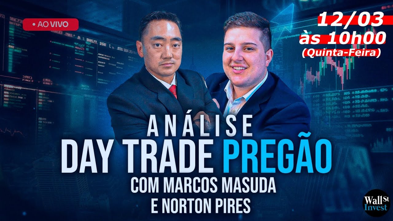 Análise Day Trade Pregão AO VIVO - 12/03 ÀS 10:00