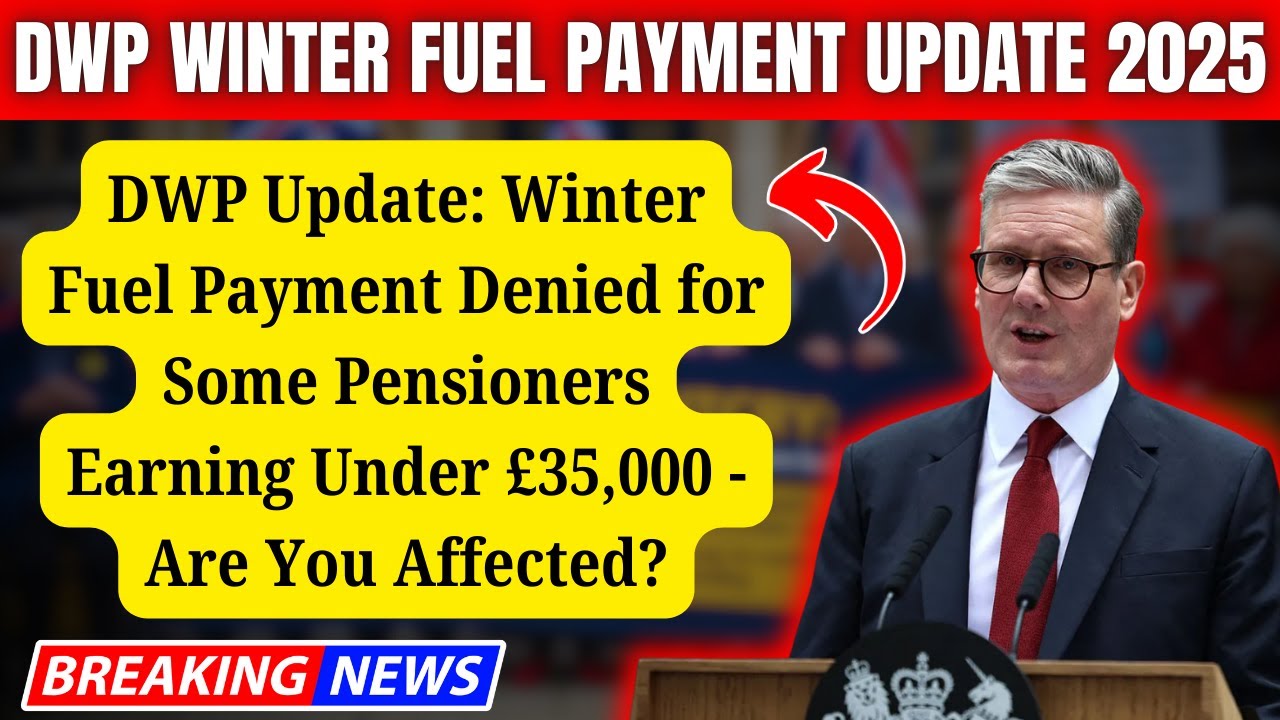 DWP Update: Winter Fuel Payment Denied for Some Pensioners Earning Under &pound;35,000 &ndash; Are You Affected?