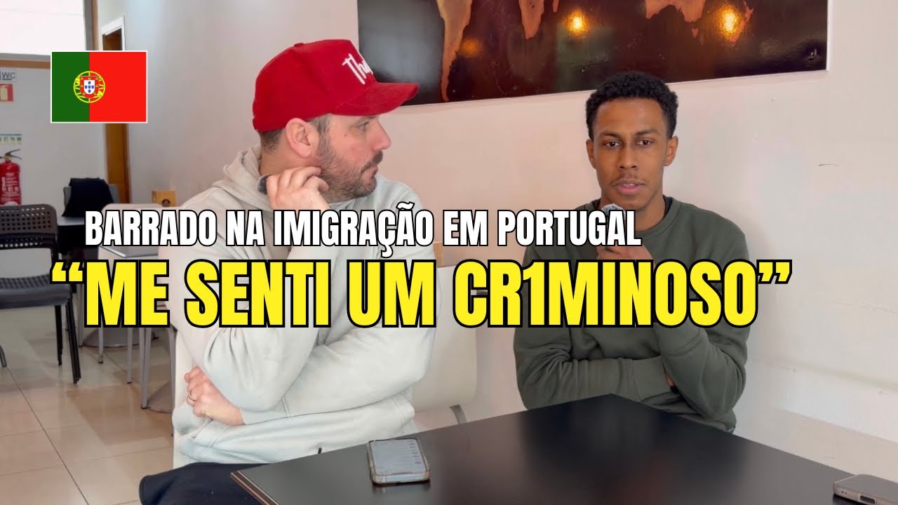Como é a experiência de BARRADO na imigração em Portugal