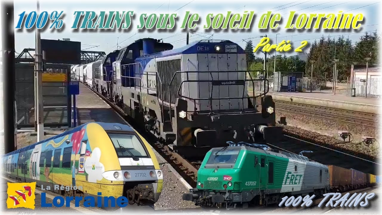 100% TRAINS sous le soleil de Lorraine [Partie 2]
