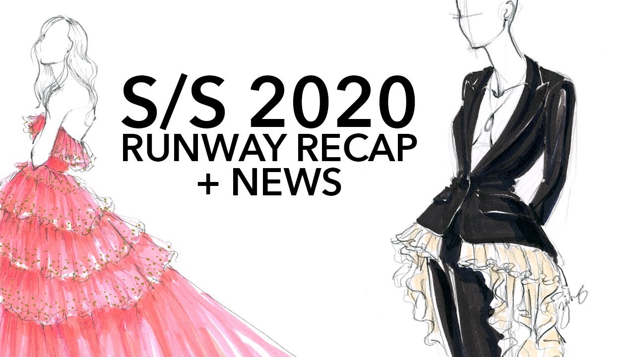 Spring 2020 Fashion Shows + News Discussion