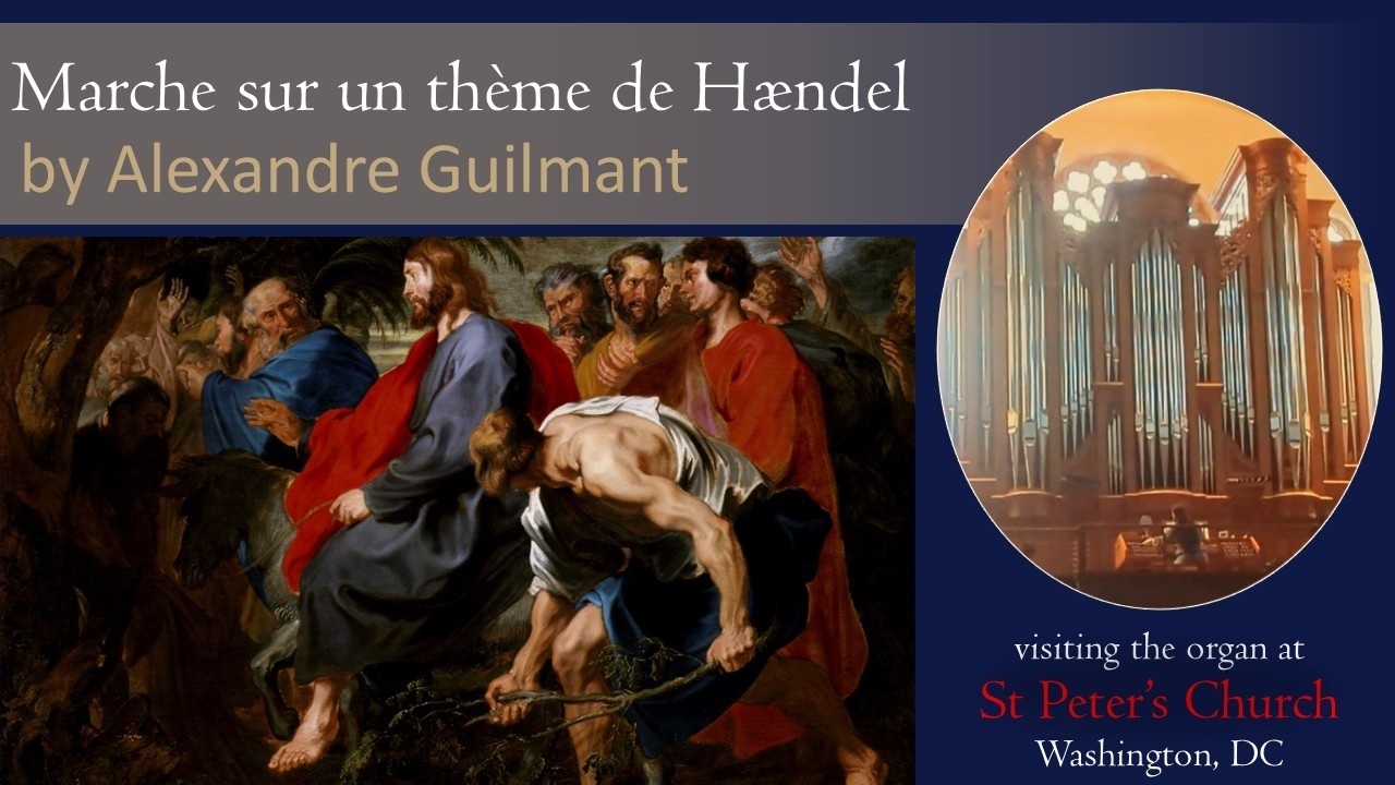 Guilmant: Marche sur un thème de Händel, Op. 15 No. 2 — Warming Up in DC