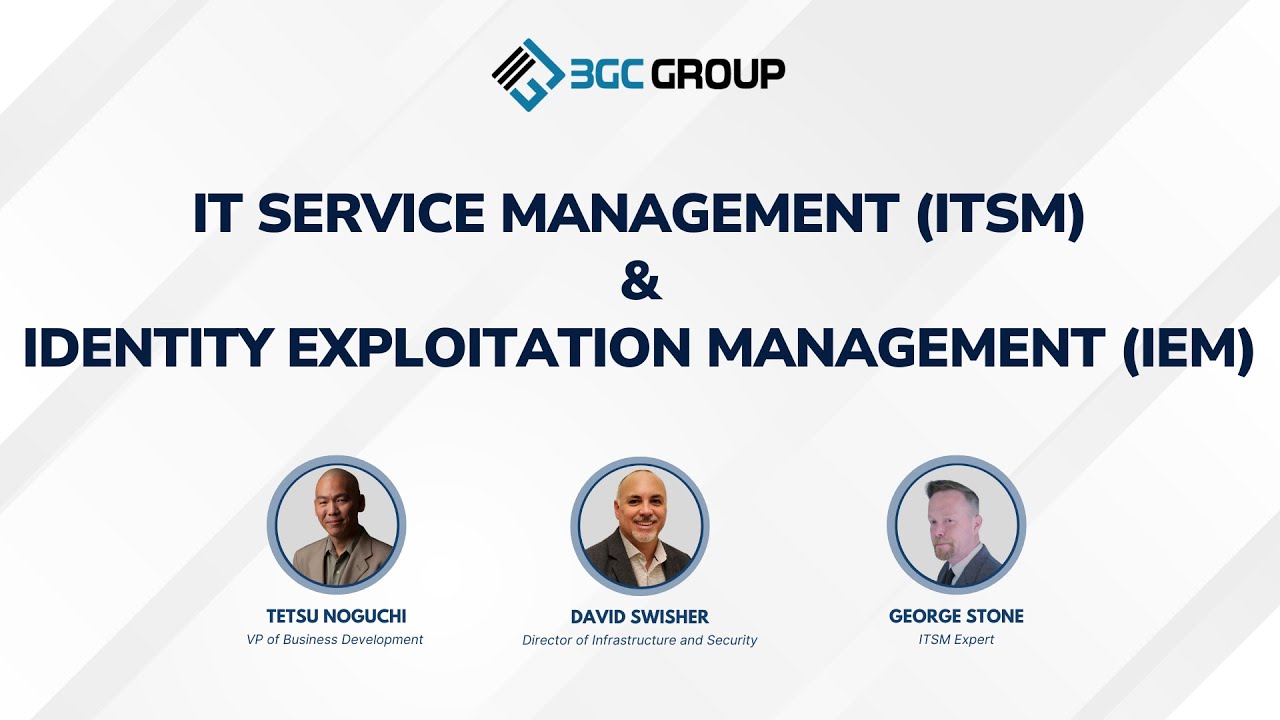 IT Service Management (ITSM) & Identity Exploitation Management (IEM) Webinar