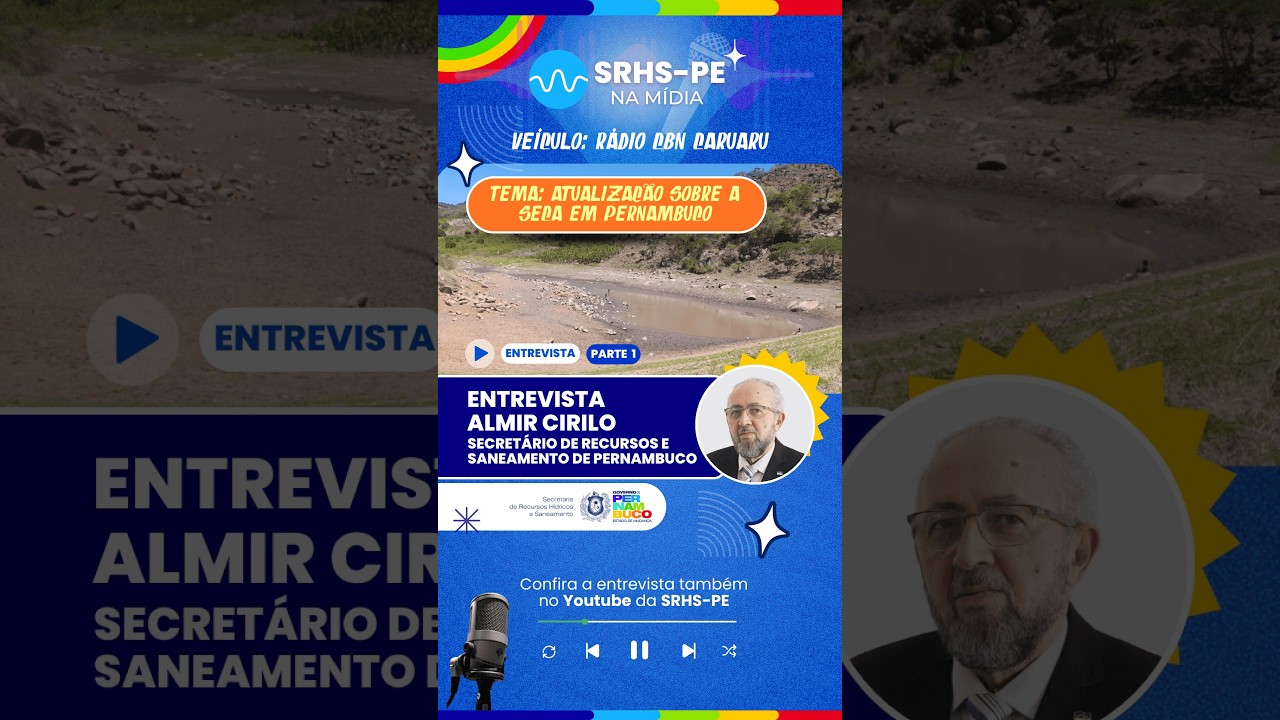 SRHS NA MÍDIA (Entrevista) - Tema: ATUALIZAÇÃO SOBRE A SECA EM PE - PARTE 1