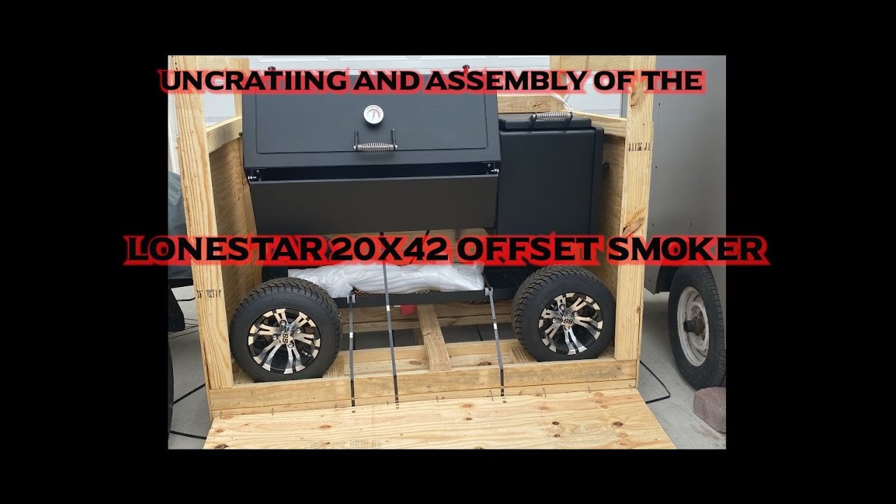 Lonestar Grillz 20 x42 offset - uncrating and assembly