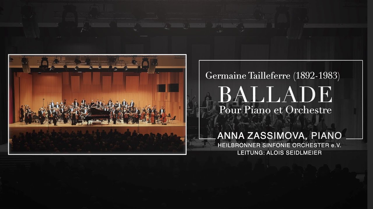 Ballade for piano and orchestra by Germaine Tailleferre - Anna Zassimova (Live performance)