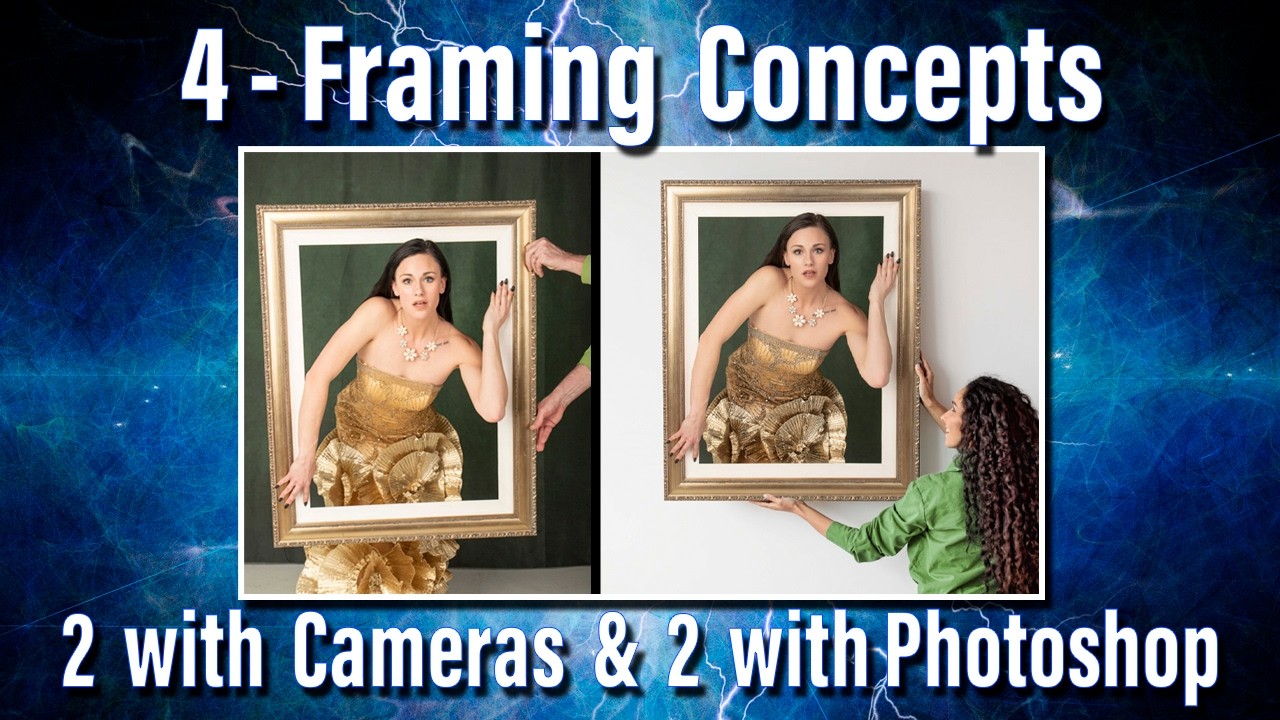 4 - Framing Concepts Using a Camera & Photoshop.