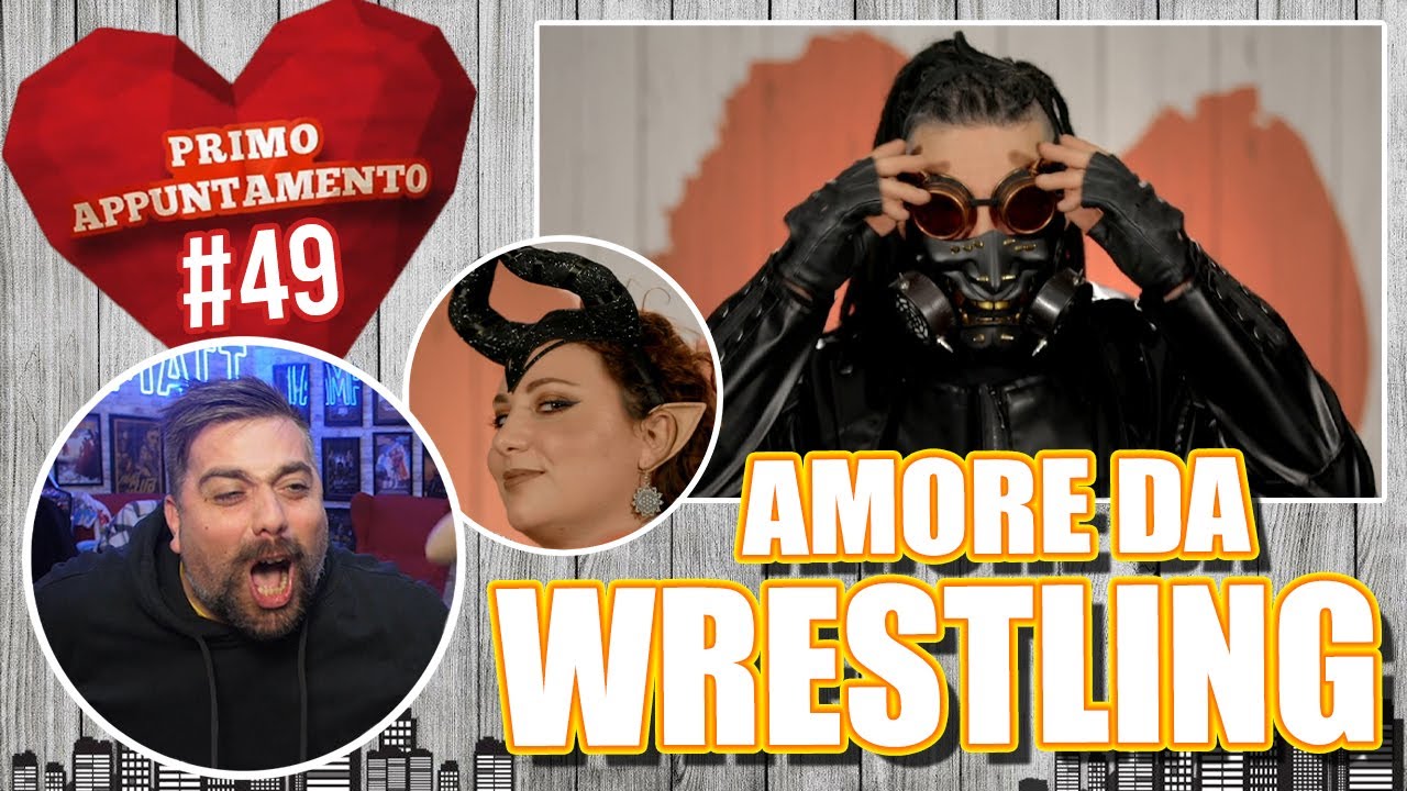 AMORE DA WRESTLING | PRIMO APPUNTAMENTO *REACTION* #49