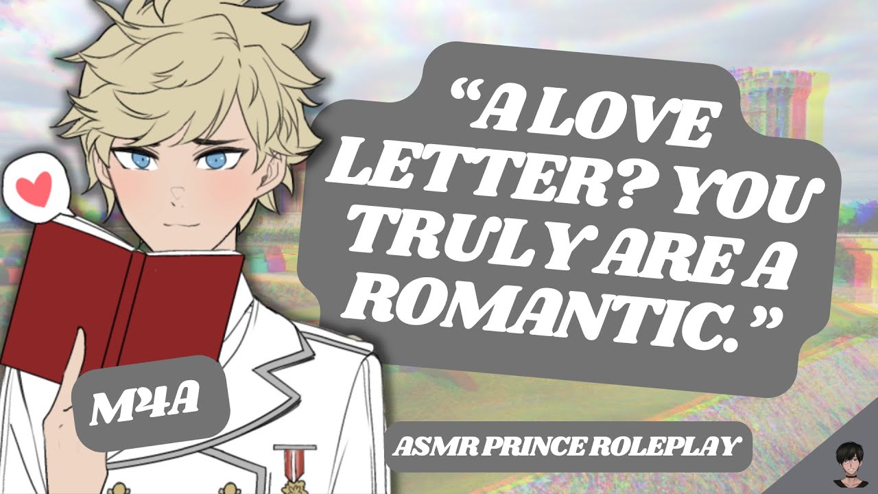 [ASMR RP] Любовное письмо принцу [M4A] [PRINCE SPEAKER] [КОРОЛЕВСКИЙ БАЛ] [WHOLESOME]