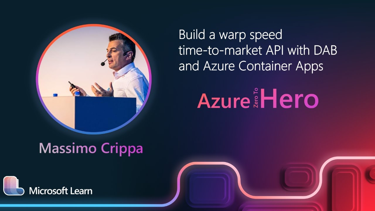 Massimo Crippa - Build a warp speed time-to-market API with DAB and Azure Container Apps